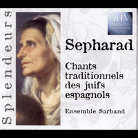 Ensemble Sarband - Sepharad: Chants Traditionnels Des Juifs Espagnols