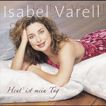 Isabel Varell - Heut ist mein Tag