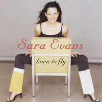 Sara Evans - Born To Fly