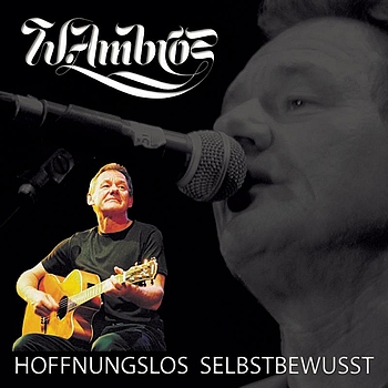 Wolfgang Ambros - Hoffnungslos Selbstbewußt