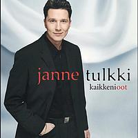 Janne Tulkki - Kaikkeni oot