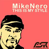 Mike Nero - This Is My Style (The Album)