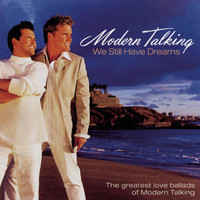 Modern Talking - We Still Have Dreams - The Greatest Love Ballads Of Modern Talking