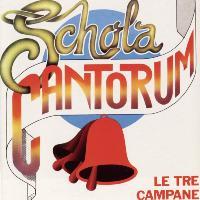 Schola Cantorum - Le Tre Campane