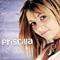 Priscilla - Bric A Brac