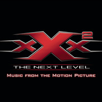 Original Soundtrack - XXX2: The Next Level Music From The Motion Picture (Explicit)