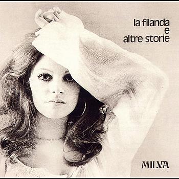 Milva - La Filanda E Altre Storie
