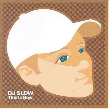 DJ Slow - This Is Now