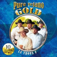 La Tropa F - Puro Tejano Gold