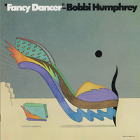 Bobbi Humphrey - Fancy Dancer (Reissue)