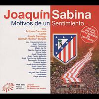 Joaquín Sabina - Motivos De Un Sentimiento