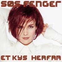 Søs Fenger - Et Kys Herfra