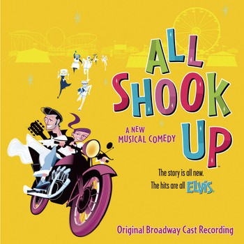 Original Broadway Cast of All Shook Up - All Shook Up
