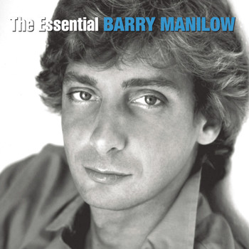 Barry Manilow - The Essential Barry Manilow