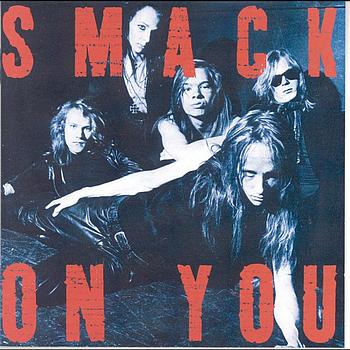 Smack - On You