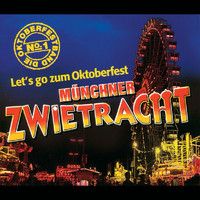 Münchner Zwietracht - Let's Go Zum Oktoberfest