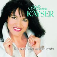 Mara Kayser - Ich Liebe Dich Täglich Mehr