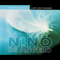Nino de Angelo - Lass Uns Fliegen