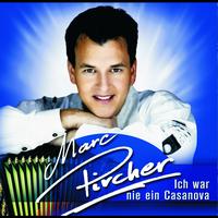 Marc Pircher - Ich War Nie Ein Casanova
