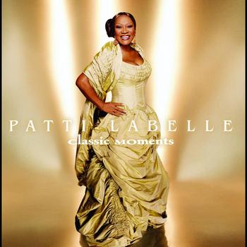 Patti LaBelle - Patti LaBelle: Classic Moments