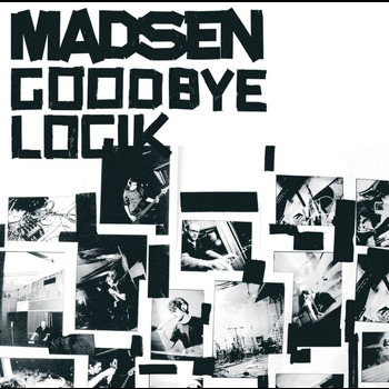 Madsen - Goodbye Logik