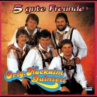 Nockalm Quintett - Fünf gute Freunde