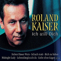 Roland Kaiser - Ich will Dich