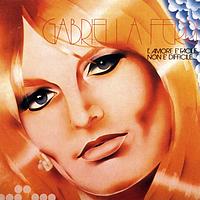 Gabriella Ferri - L' Amore E' Facile Non E' Difficile