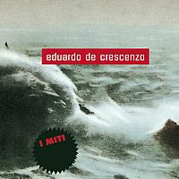 Eduardo De Crescenzo - Eduardo De Crescenzo - I Miti