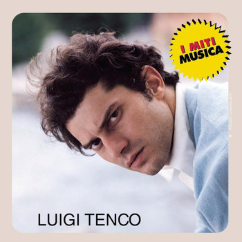 Luigi Tenco - Luigi Tenco - I Miti