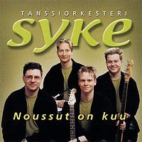 Tanssiorkesteri Syke - Noussut on kuu