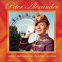 Peter Alexander - Von Böhmen nach Wien