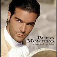 Pablo Montero - Entrega Total... Los Exitos