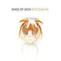 Kings Of Leon - Razz (Dub Mix)
