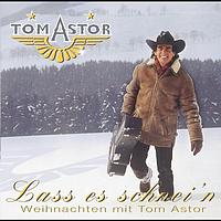 Tom Astor - Lass es schnei'n - Weihnachten mit Tom Astor