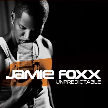 Jamie Foxx - Unpredictable (Explicit)