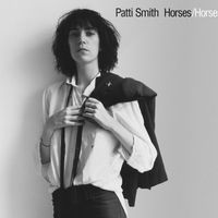 Patti Smith - Horses (Legacy Edition) (Explicit)