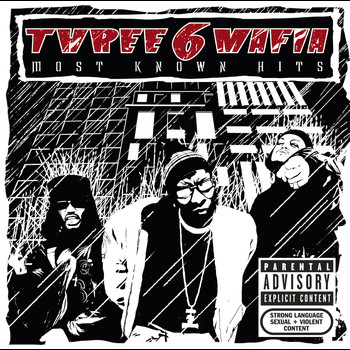 Three 6 Mafia - Most Known Hits (Explicit)