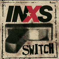 INXS - Switch