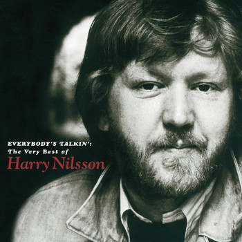 Harry Nilsson - Everybody's Talkin': The Very Best of Harry Nilsson