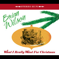 Brian Wilson - What I Really Want For Christmas