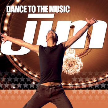 Jim - Dance To The Music