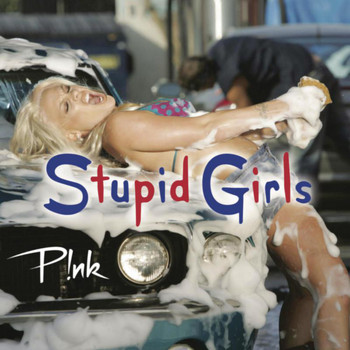 P!nk - Stupid Girls (Explicit)