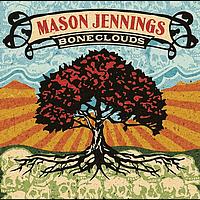 Mason Jennings - Boneclouds