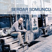 Serdar Somuncu - Hitler Kebab