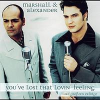 Marshall & Alexander - You've Lost That Lovin' Feeling - Ihre größten Erfolge