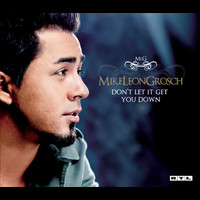 Mike Leon Grosch - Don't Let It Get You Down