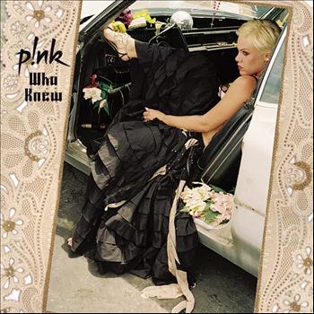 P!nk - Who Knew (Explicit)