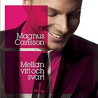 Magnus Carlsson - Mellan Vitt Och Svart