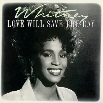 Whitney Houston - Dance Vault Mixes - Love Will Save The Day
